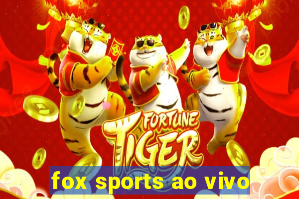 fox sports ao vivo